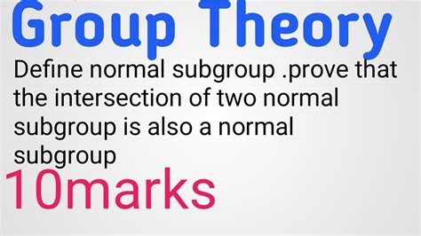 Define A Normal Subgroup Prove That The Intersection Of Two Normal