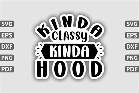 Kinda Classy Kinda Hood Sticker Design Graphic By Regular Creative · Creative Fabrica