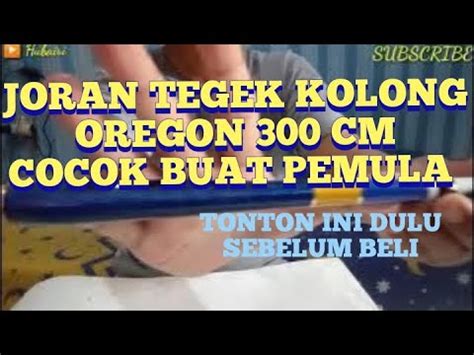 Unboxing Joran Tegek Kolong Cm Merk Oregon Cocok Buat Pemula