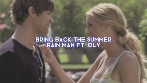 Bring Back The Summer Rain Man Ft Oly Edit Audio YouTube