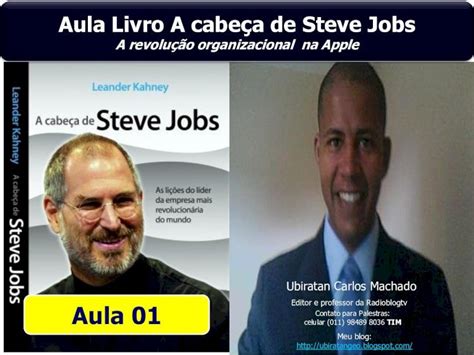 PDF Aula 01 Livro A cabeça de Steve Jobs a revolução organizacional