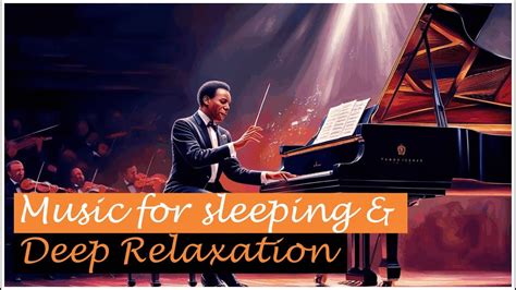 Music For Sleeping And Deep Relaxation Soft Piano Music For Relaxation