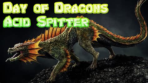 Day Of Dragons Acid Spitter Dlc Youtube