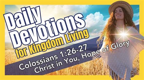 Daily Devotional Colossians 1 26 27 Christ In You Hope Of Glory