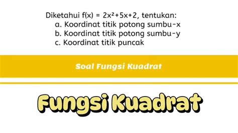 Fungsi Kuadrat F X 2x² 5x 2 Titik Potong Sumbu X Sumbu Y Dan Titik Puncak Matematika