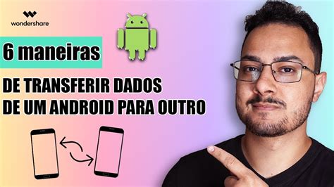 6 MANEIRAS DE TRANSFERIR DADOS DE UM ANDROID PARA OUTRO YouTube