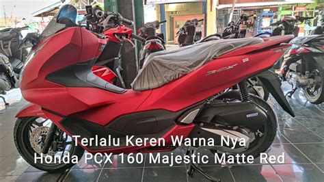 Paling Keren Ga Ada Duanya Warna Terbaru Honda PCX 160 Majestic Matte