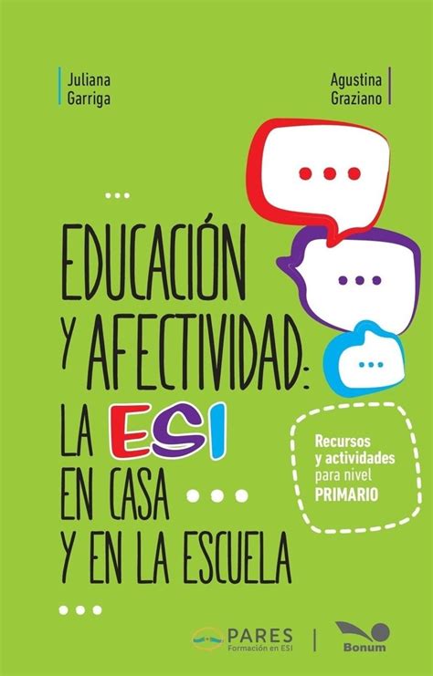 Educación y afectividad La ESI en la casa y en la escuela Juliana