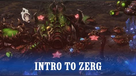 Starcraft Legacy Of The Void Zerg Tutorial Beginner S Guide To Zerg