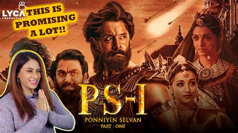 Ponniyin Selvan Ps1 Teaser Reaction Mani Ratnam Ar Rahman Subaskaran Madras Talkies