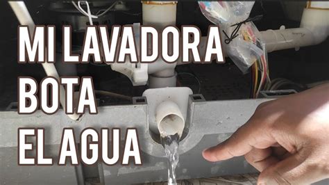 Mi Lavadora Bota No Retiene El Agua Resuelto Youtube