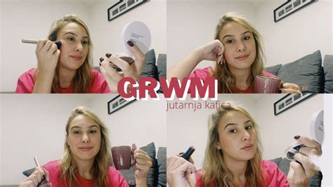 Jutarnja Kafica GRWM Zasto Sam Se Vratila Iz Turske YouTube