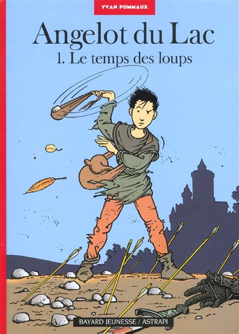 Angelot Du Lac Tome 1 Le Temps Des Loups Yvan Pommaux 2700940725