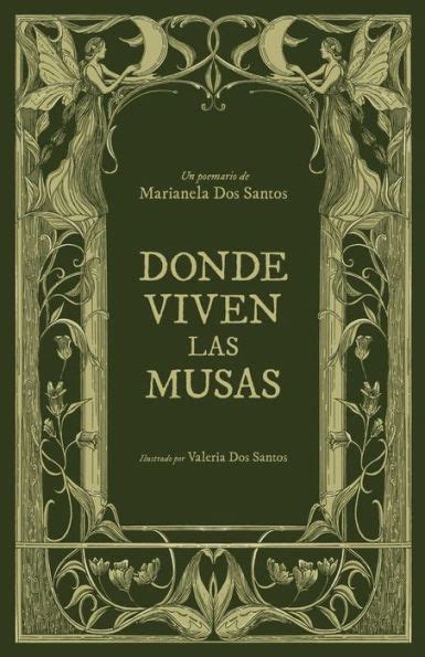 Donde Viven Las Musas Poes A By Marianela Dos Santos Valeria Dos