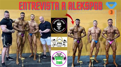 ENTREVISTA A COMPETIDOR BODYBUILDING IFBB ALEKSPGB TERCERO EN