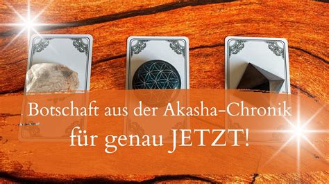 Botschaft aus der Akasha Chronik für genau JETZT YouTube