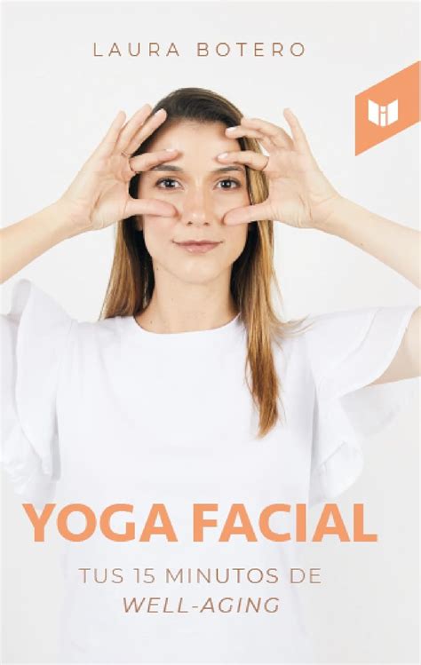 Yoga Facial Laura Botero Intermedio 10 9789585040830 Books Amazon Ca