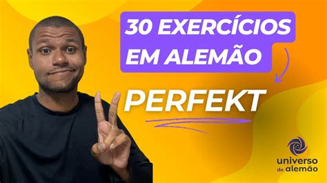 Conjugação De Verbos Em Alemão No Passado Perfekt 30 Exercícios Em Alemão Com A Solução