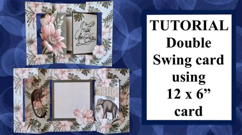 How To Tutorial Double Swing Card Cardmaking Fun Fancy Clever Folds