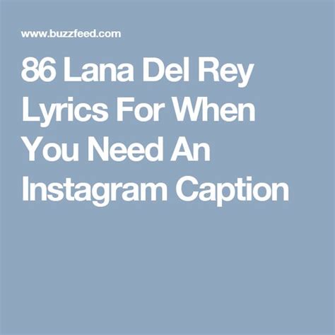 86 Lana Del Rey Lyrics For When You Need An Instagram Caption