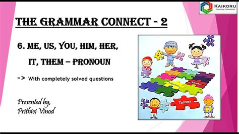 The Grammar Connect Class 2 6 Me Us You Him Her It Them Pronoun With Answers