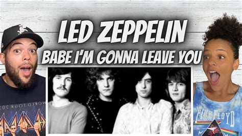 One Of Their Best Led Zeppelin Babe I M Gonna Leave You First