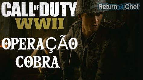 Call Of Duty Wwii Campanha 2 A Grande Operação Cobra Youtube