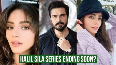 Halil Ibrahim Ceyhan And Sila Turkoglu Series Ending Soon Youtube