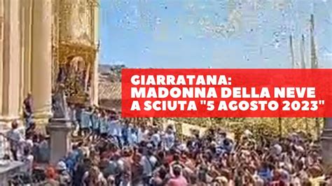 Giarratana Madonna Della Neve 5 Agosto 2023 A Sciuta Youtube