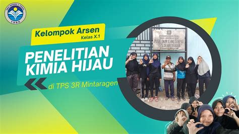 PENELITIAN KIMIA HIJAU DI TPS 3R MINTARAGEN KELOMPOK ARSEN YouTube