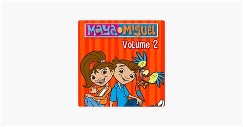 ‎maya And Miguel Vol 2 On Itunes