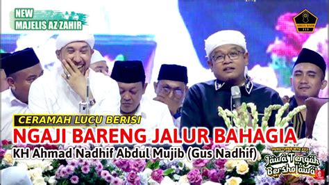 TERBARU NGAJI BARENG GUS NADHIF BERSAMA HABIB ALI ZAINAL ABIDIN AZ