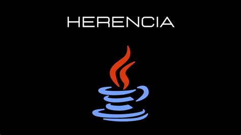 Qu Es La Herencia En Java Explicado Con Ejemplo Sencillo Java