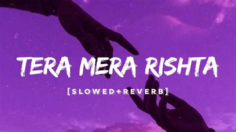 Tera Mera Rishta Purana Awarapan Lofi Slowed Reverb Ss Lofi