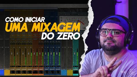 Como Iniciar Uma Mixagem De Trap Levantando Uma Mixagem Youtube