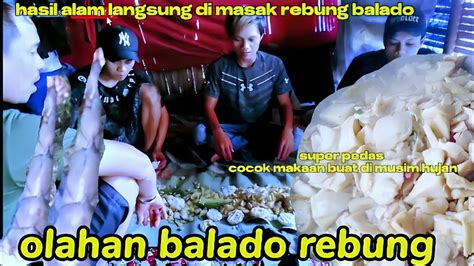 Musim Hujan Olahan Rebung Balado Mantap Super Pedas Hasil Alam Langsung