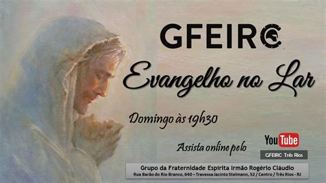 GFEIRC Evangelho No Lar 459 Roberto Machado YouTube