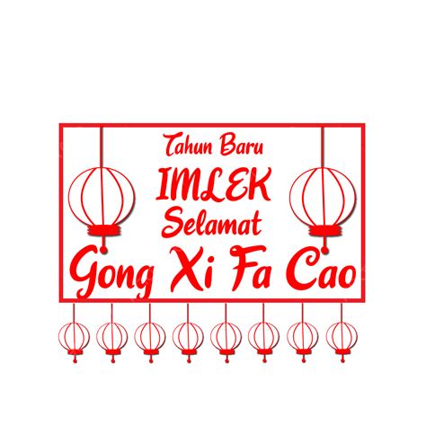 Gambar Selamat Tahun Baru Imlek Gong Xi Fa Cai Font Design Transparent