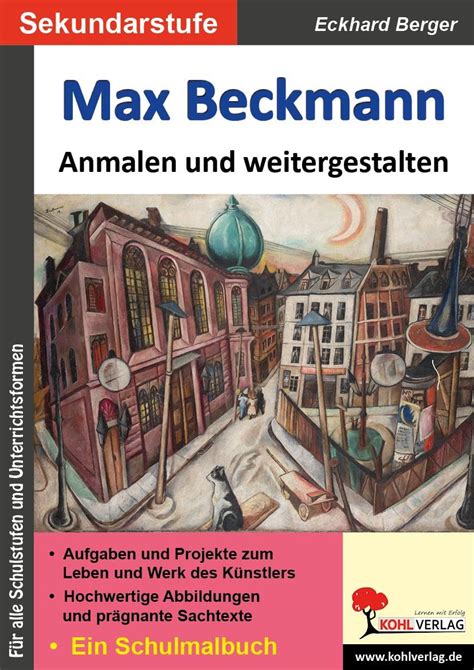 Max Beckmann Anmalen Und Weitergestalten Ein Schulmalbuch Berger