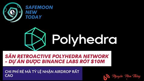 H Ng D N S N K O Retroactive Polyhedra Nh N Airdrop T D N Mmo