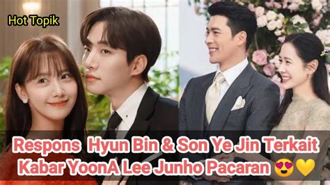 Respons Hyun Bin Son Ye Jin Terkait Kabar Yoona Lee Junho Pacaran