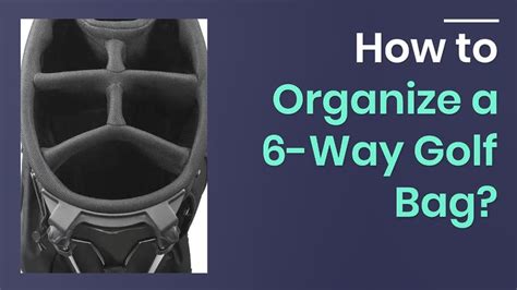 How To Organize A Way Golf Bag Youtube