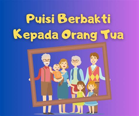 10 Puisi Berbakti kepada Orang Tua Penuh Nasihat | diedit.com