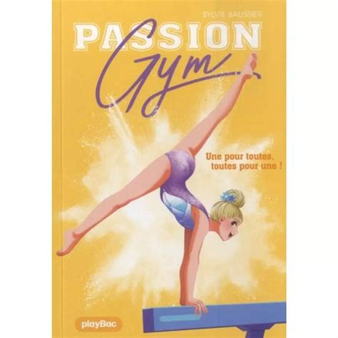 Passion Gym Tome 3 Une Pour Toutes Toutes Pour Une Baussier