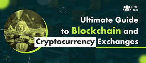 Ultimate Guide To Blockchain And Cryptocurrency Exchanges