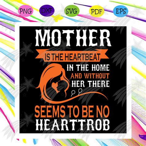 Mother Is The Hearbeat Svg Mother Day Svg Hearbeat Svg Mom Humor