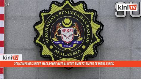 Macc Probing Companies Over Alleged Embezzlement Of Mitra Funds