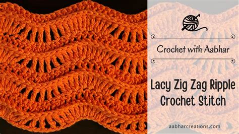 Crochet With Aabhar Lacy Zig Zag Ripple Stitch Aabhar Creations