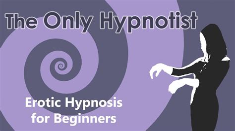 Hypnosis For Women Erotic Hypnosis For Beginners Youtube