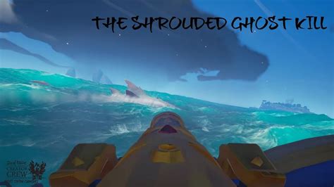 The Shrouded Ghost Sea Of Thieves And Crew Loses Their Mind Youtube